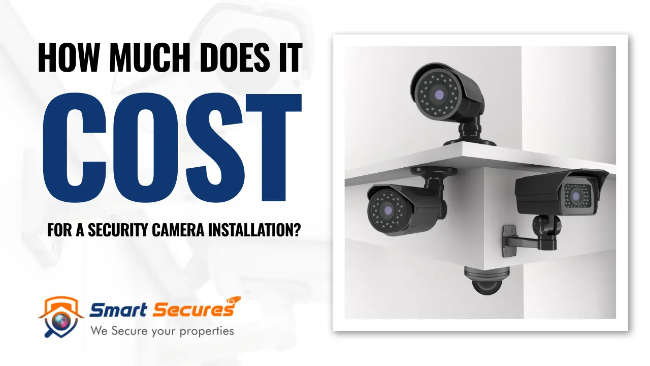 How Much Does It Cost for a Security Camera Installation?